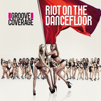 Riot On the Dancefloor - Groove Coverage