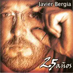 25 Años - Javier Bergia