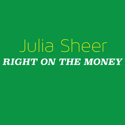 Right on the Money - Single - Julia Sheer