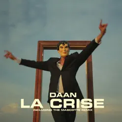 La Crise - Single - Daan La Crise - Single - Daan