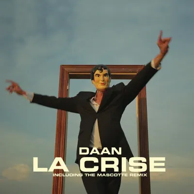 La Crise - Single - Daan