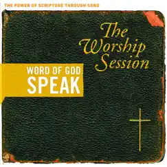 Word of God Speak: The Worship Session by Integrity's Hosanna! Music album reviews, ratings, credits