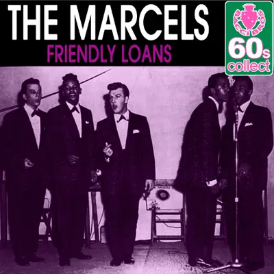 Friendly Loans (Remastered) - Single - The Marcels