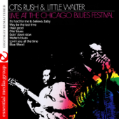 Live at the Chicago Blues Festival (Remastered) - Otis Rush & Little Walter