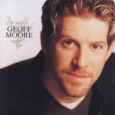 Geoff Moore - Geoff Moore