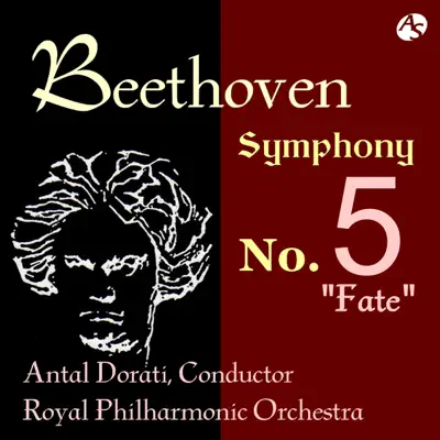BEETHOVEN: SYMPHONY NO.5 "Fate"/ Royal Philharmonic Orchestra & Antal Dorati, Conductor - Royal Philharmonic Orchestra
