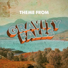 Gravity Falls Theme (From "Gravity Falls")