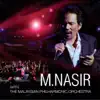 M.Nasir With The Malaysian Philharmonic Orchestra (Live) album lyrics, reviews, download