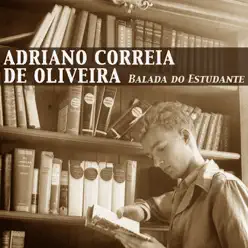 Balada do Estudante - Single - Adriano Correia de Oliveira