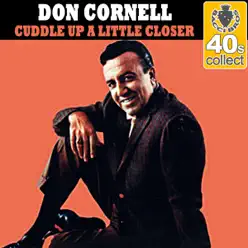 Cuddle Up a Little Closer (Remastered) - Single - Don Cornell Cuddle Up a Little Closer (Remastered) - Single - Don Cornell