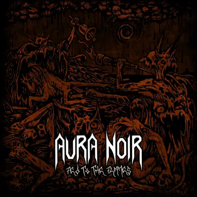 Fed to the Flames - Single - Aura Noir