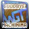 Goodbye Machinima - Single album lyrics, reviews, download