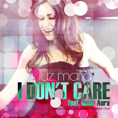 I Don't Care - Single - Luz María