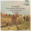 Handel: Trio Sonatas, Op. 2 & Op. 5 album lyrics, reviews, download