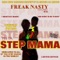 I'm Ya Step Mama - Freak Nasty featuring Fiya lyrics