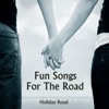 Fun Songs for the Road: Holiday Road