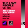 You Got It in Your Hands (The Love People vs. Tix) - Single