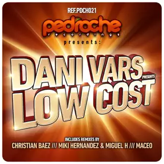 Low Cost (Remixes) - EP by Dani Vars album reviews, ratings, credits