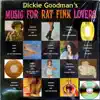 Dickie Goodman's Music for Rat Fink Lovers album lyrics, reviews, download