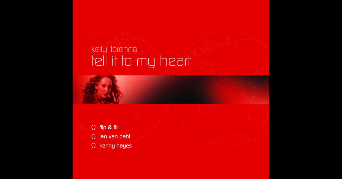 Kelly Llorenna - Tell It To My Heart Kelly Llorenna - Tell It To My Heart