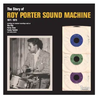 lataa albumi Roy Porter Sound Machine - The Story Of Roy Porter Sound Machine 1971 1975