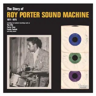 ladda ner album Roy Porter Sound Machine - The Story Of Roy Porter Sound Machine 1971 1975