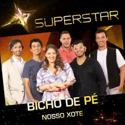 Nosso Xote (Superstar) - Single - Bicho de Pé Nosso Xote (Superstar) - Single - Bicho de Pé