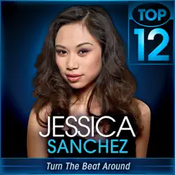 Turn the Beat Around (American Idol Performance) - Single - Jessica Sanchez