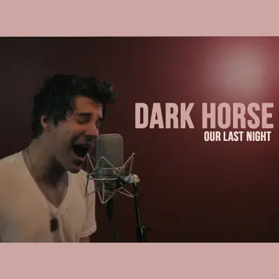 Dark Horse (Rock Version) - Single - Our Last Night