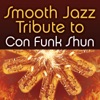 Smooth Jazz Tribute to Con Funk Shun