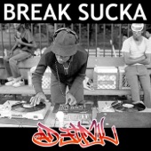 Break Sucka artwork