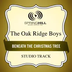 Beneath the Christmas Tree (Studio Track) - EP - The Oak Ridge Boys Beneath the Christmas Tree (Studio Track) - EP - The Oak Ridge Boys