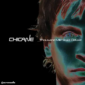 Thousand Mile Stare (Deluxe Version) by Chicane album reviews, ratings, credits