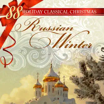 88 Holiday Classical Christmas: Russian Winter by Various Artists album reviews, ratings, credits