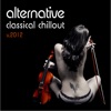 Alternative Classical Chillout (v.2012)