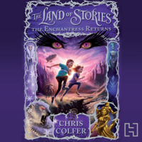 Chris Colfer - The Land of Stories: The Enchantress Returns (Unabridged) artwork