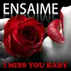 I Miss You Baby album lyrics, reviews, download