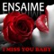 I Miss You Baby (DJ Jurij Remix) - Ensaime lyrics