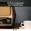 Coffee, Croissants & Smooth Jazz
