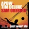 Apdw, Tim Deluxe, Sam Obernik - Just Won't Do