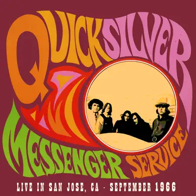 Live in San Jose - September 1966 - Quicksilver Messenger Service