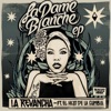 La Dame Blanche - EP