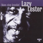 Lazy Lester - Blue Stop Knockin'