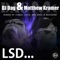 Lsd (Miss Shiva Remix) - DJ Dag & Matthew Krammer lyrics