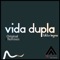 Vida Dupla (Deep Remix) - Titto Legna lyrics