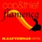 Flamenco (Jl & Afterman Remix) - Cop & Thief lyrics