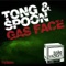 Gas Face (Lee Mortimer) - Dave Spoon & Pete Tong lyrics