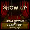 Stream & download Show Up (feat. Siya) - Single