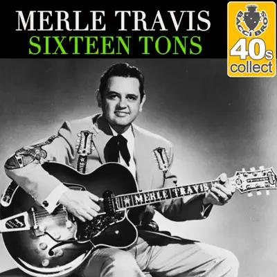 Sixteen Tons (Remastered) - Single - Merle Travis