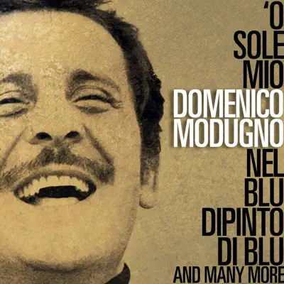 O sole mio, Nel blu dipinto di blu and Many More - Domenico Modugno